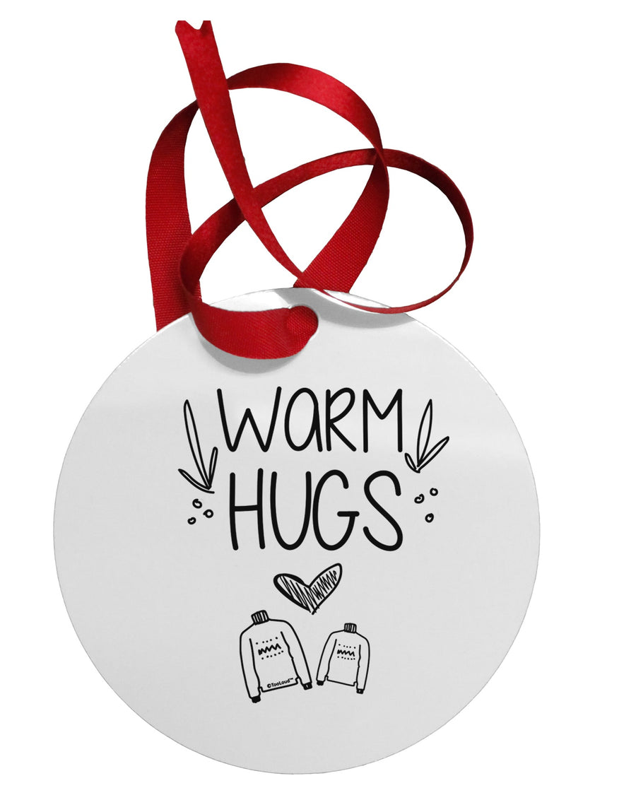 Warm Hugs Circular Metal Ornament
