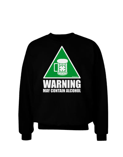 Warning May Contain Alcohol Adult Dark Sweatshirt by TooLoud-Sweatshirts-TooLoud-Black-Small-Davson Sales