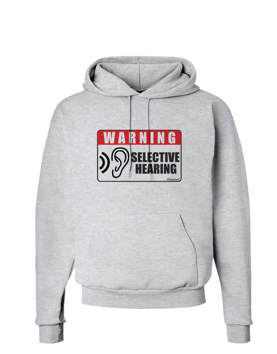 Warning Selective Hearing Funny Hoodie Sweatshirt by TooLoud-Hoodie-TooLoud-White-Small-Davson Sales