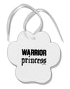 Warrior Princess Script Paw Print Shaped Ornament-Ornament-TooLoud-White-Davson Sales