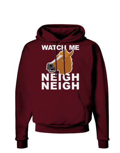 Watch Me Neigh Neigh Dark Hoodie Sweatshirt-Hoodie-TooLoud-Maroon-Small-Davson Sales