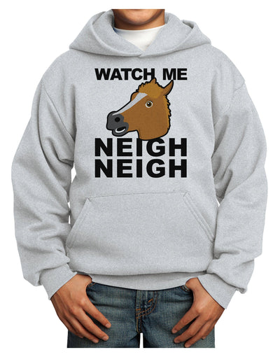 Watch Me Neigh Neigh Youth Hoodie Pullover Sweatshirt by TooLoud-Youth Hoodie-TooLoud-Ash-XS-Davson Sales