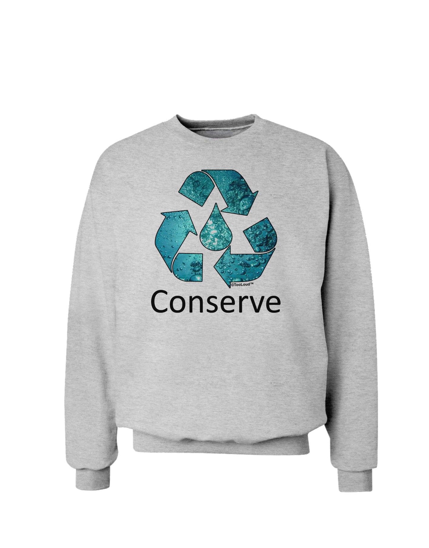 Water Conservation Text Sweatshirt by TooLoud-Sweatshirts-TooLoud-AshGray-Small-Davson Sales
