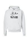 We Ate Your Stick Family - Funny Hoodie Sweatshirt by TooLoud-Hoodie-TooLoud-White-Small-Davson Sales