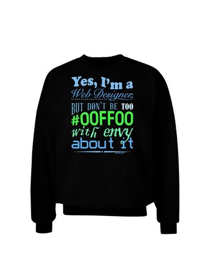 Web Designer -00FF00 With Envy Adult Dark Sweatshirt-Sweatshirts-TooLoud-Black-Small-Davson Sales