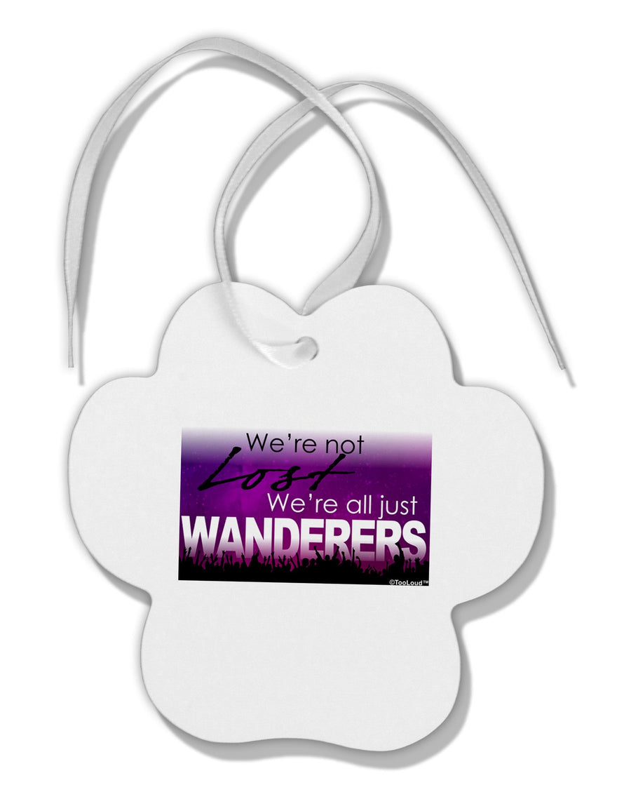 We're All Just Wanderers Paw Print Shaped Ornament-Ornament-TooLoud-White-Davson Sales