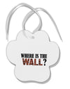 Where Is The Wall Paw Print Shaped Ornament by TooLoud-Ornament-TooLoud-White-Davson Sales