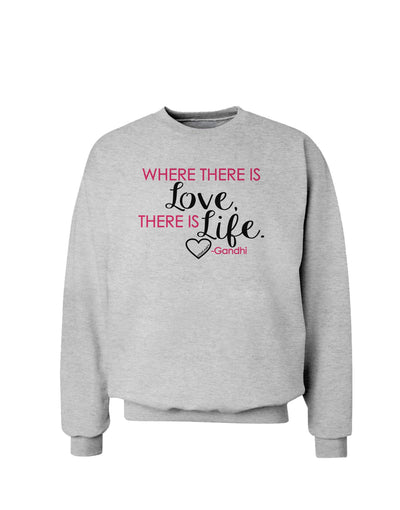 Where There Is Love Gandhi Sweatshirt-Sweatshirts-TooLoud-AshGray-Small-Davson Sales