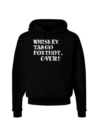 Whiskey Tango Foxtrot WTF Dark Hoodie Sweatshirt-Hoodie-TooLoud-Black-Small-Davson Sales