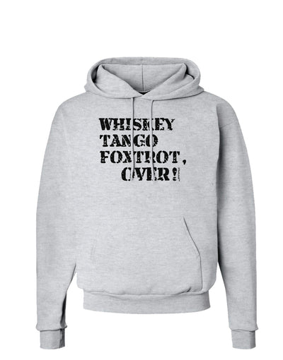 Whiskey Tango Foxtrot WTF Hoodie Sweatshirt-Hoodie-TooLoud-AshGray-Small-Davson Sales