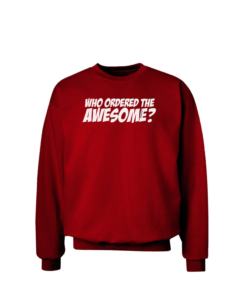 Who Ordered The Awesome Adult Dark Sweatshirt by TooLoud-Sweatshirts-TooLoud-Black-Small-Davson Sales