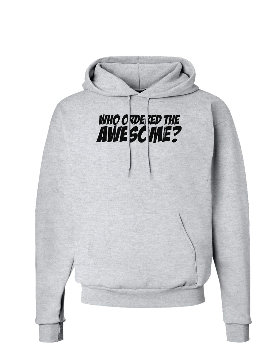 Who Ordered The Awesome Hoodie Sweatshirt by TooLoud-Hoodie-TooLoud-White-Small-Davson Sales