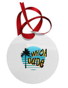 Whoa Dude Circular Metal Ornament by TooLoud-Ornament-TooLoud-White-Davson Sales
