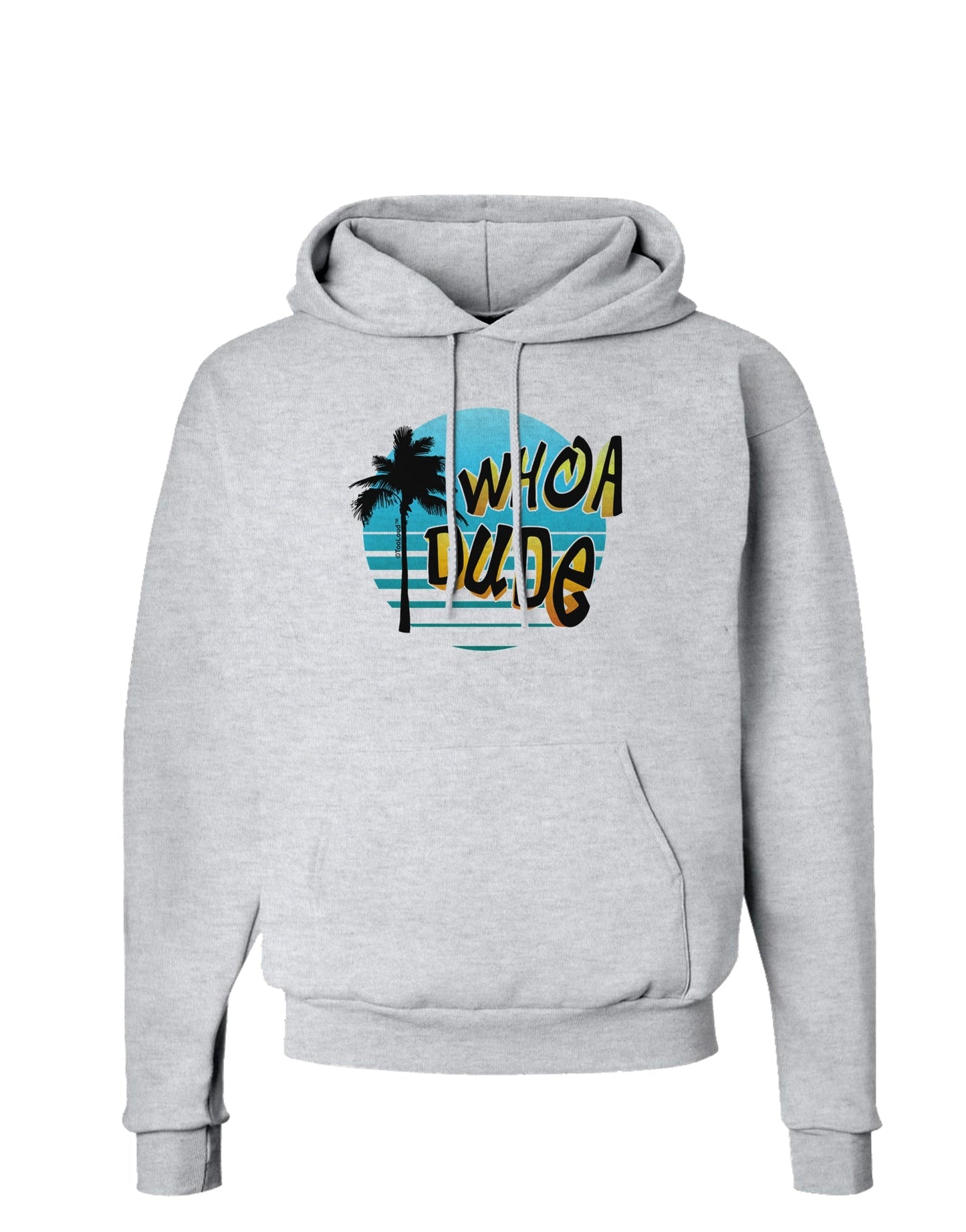 Whoa Dude Hoodie Sweatshirt by TooLoud-Hoodie-TooLoud-AshGray-Small-Davson Sales