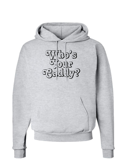 Who's Your Caddy Hoodie Sweatshirt-Hoodie-TooLoud-AshGray-Small-Davson Sales