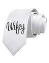 Wifey - Wife Design Printed White Necktie by TooLoud