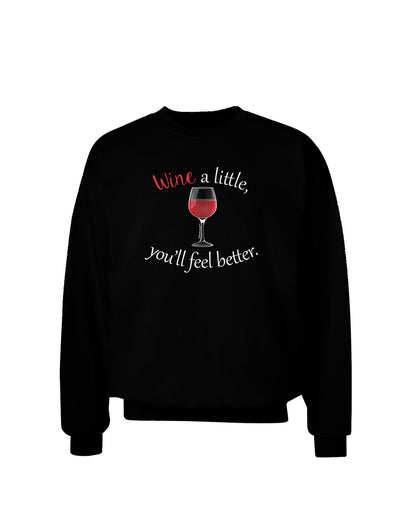 Wine a Little Adult Dark Sweatshirt by TooLoud-Sweatshirts-TooLoud-Black-Small-Davson Sales