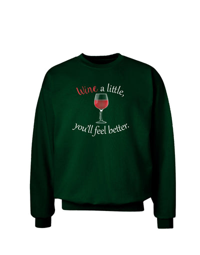 Wine a Little Adult Dark Sweatshirt by TooLoud-Sweatshirts-TooLoud-Deep-Forest-Green-Small-Davson Sales