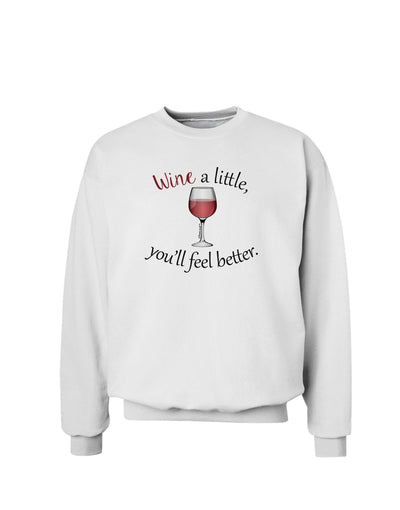 Wine a Little Sweatshirt by TooLoud-Sweatshirts-TooLoud-White-Small-Davson Sales