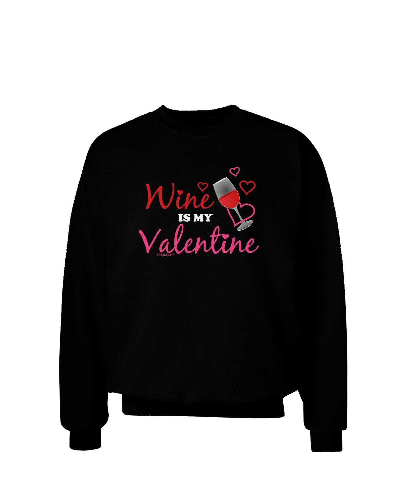 Wine Is My Valentine Adult Dark Sweatshirt-Sweatshirts-TooLoud-Black-Small-Davson Sales