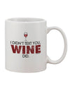 Wine Printed 11 oz Coffee Mug - A Must-Have for Drinkware Enthusiasts - TooLoud-11 OZ Coffee Mug-TooLoud-White-Davson Sales