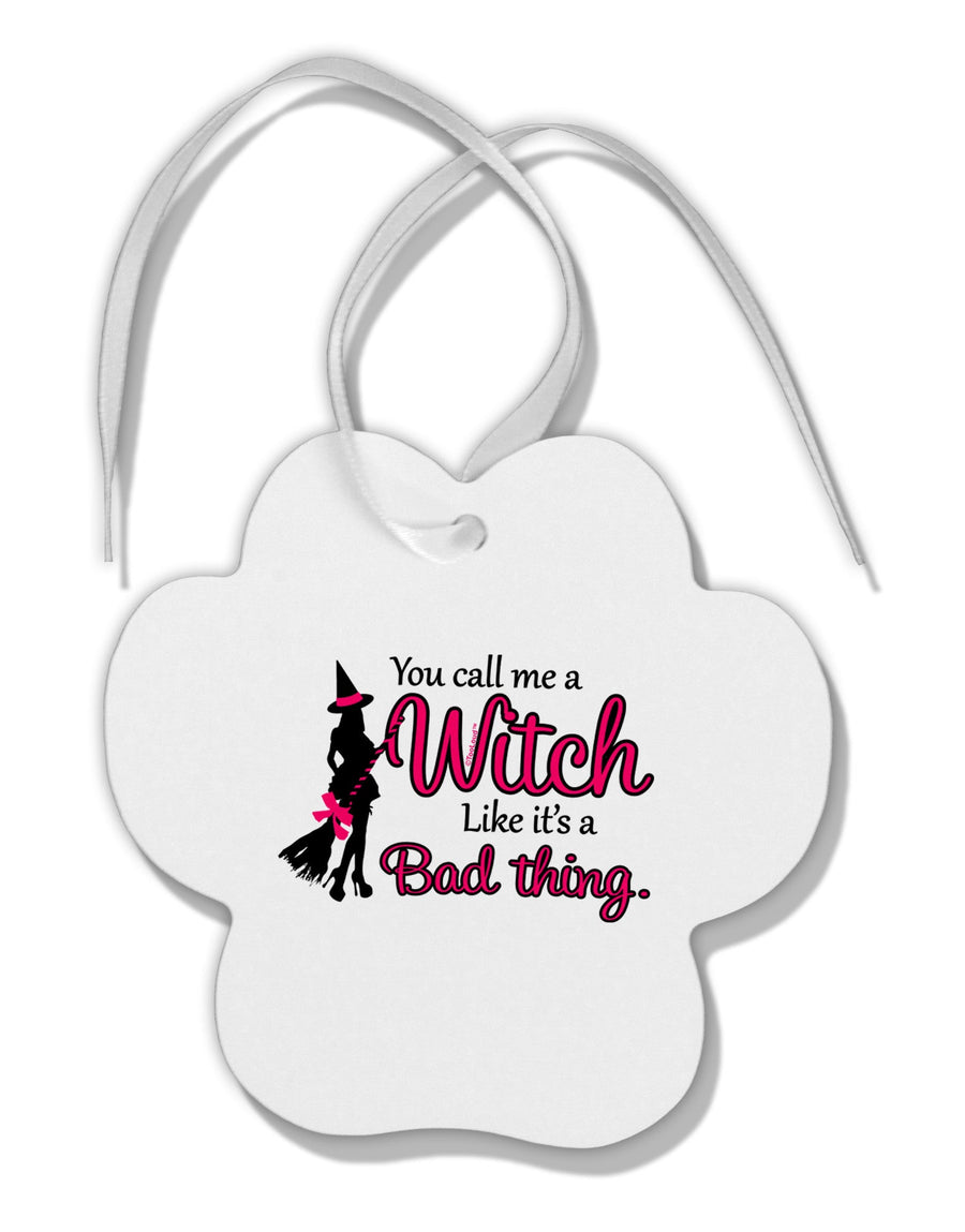Witch - Bad Thing Paw Print Shaped Ornament-Ornament-TooLoud-White-Davson Sales