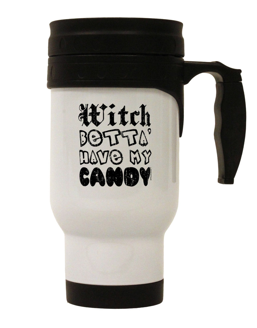 Witch Betta Have - Distressed Stainless Steel 14oz Travel Mug-Travel Mugs-TooLoud-White-Davson Sales