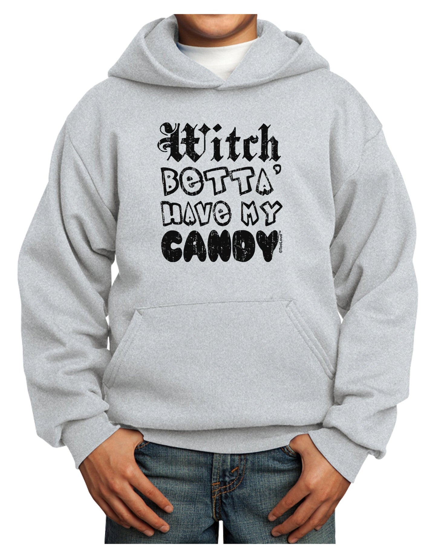 Witch Betta Have - Distressed Youth Hoodie Pullover Sweatshirt-Youth Hoodie-TooLoud-Ash-XS-Davson Sales