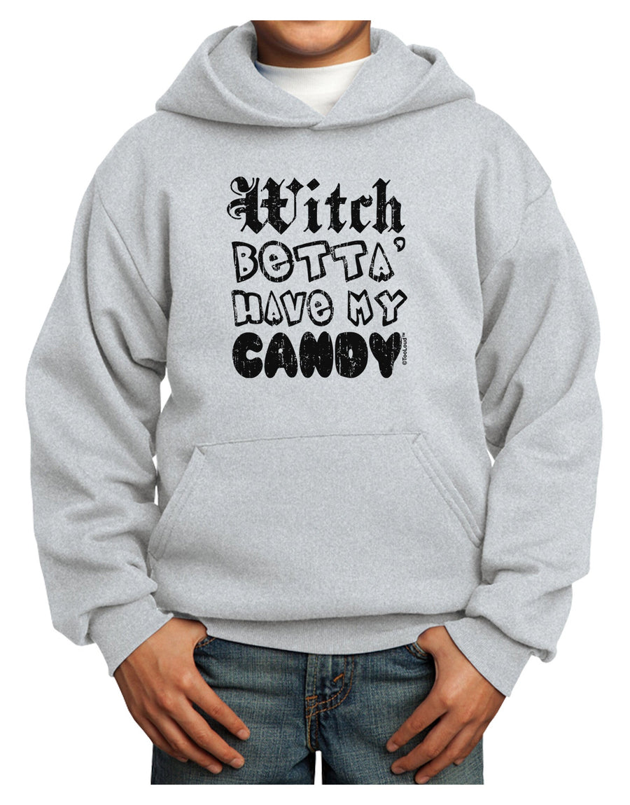 Witch Betta Have - Distressed Youth Hoodie Pullover Sweatshirt-Youth Hoodie-TooLoud-White-XS-Davson Sales