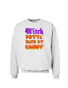 Witch Betta Have My Candy Color Sweatshirt-Sweatshirts-TooLoud-White-Small-Davson Sales