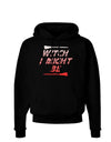 Witch I Might Be Dark Hoodie Sweatshirt by TooLoud-Hoodie-TooLoud-Black-Small-Davson Sales