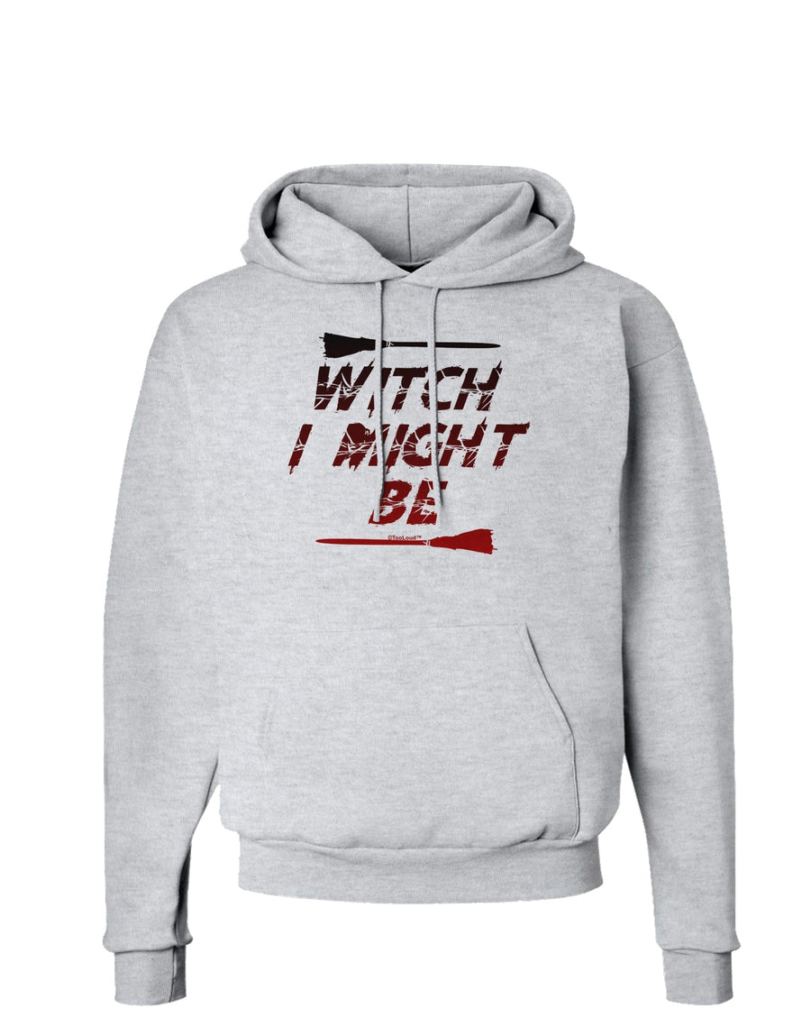 Witch I Might Be Hoodie Sweatshirt by TooLoud-Hoodie-TooLoud-White-Small-Davson Sales