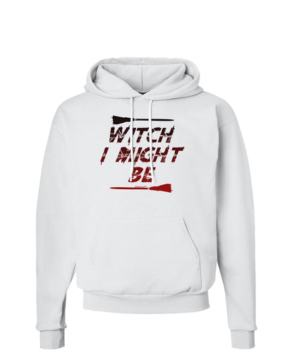 Witch I Might Be Hoodie Sweatshirt by TooLoud-Hoodie-TooLoud-White-Small-Davson Sales