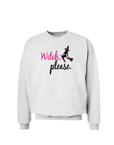 Witch Please Sweatshirt-Sweatshirts-TooLoud-White-Small-Davson Sales