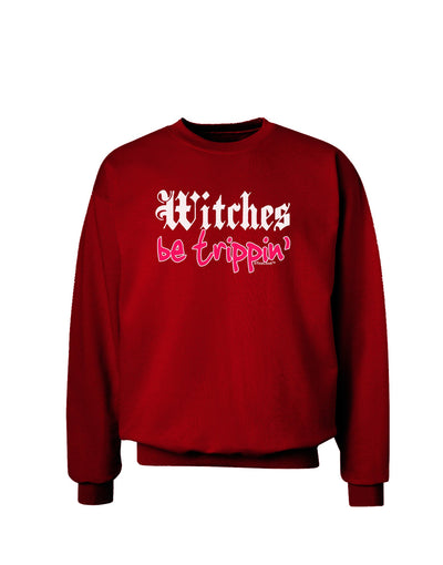 Witches Be Trippin Adult Dark Sweatshirt-Sweatshirts-TooLoud-Deep-Red-Small-Davson Sales