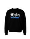 Witches Be Trippin Blue Adult Dark Sweatshirt-Sweatshirts-TooLoud-Black-Small-Davson Sales