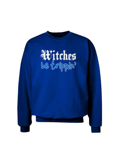 Witches Be Trippin Blue Adult Dark Sweatshirt-Sweatshirts-TooLoud-Deep-Royal-Blue-Small-Davson Sales