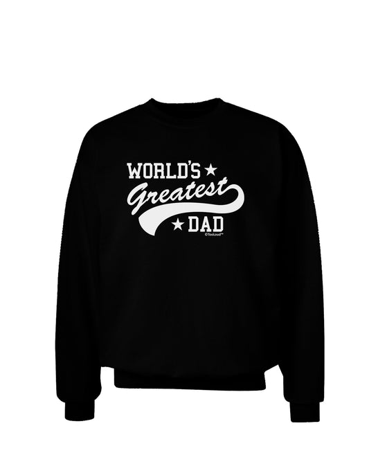 World's Greatest Dad - Sport Style Adult Dark Sweatshirt by TooLoud-Sweatshirts-TooLoud-Black-Small-Davson Sales