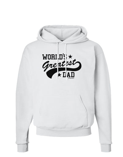 World's Greatest Dad - Sport Style Hoodie Sweatshirt by TooLoud-Hoodie-TooLoud-White-Small-Davson Sales