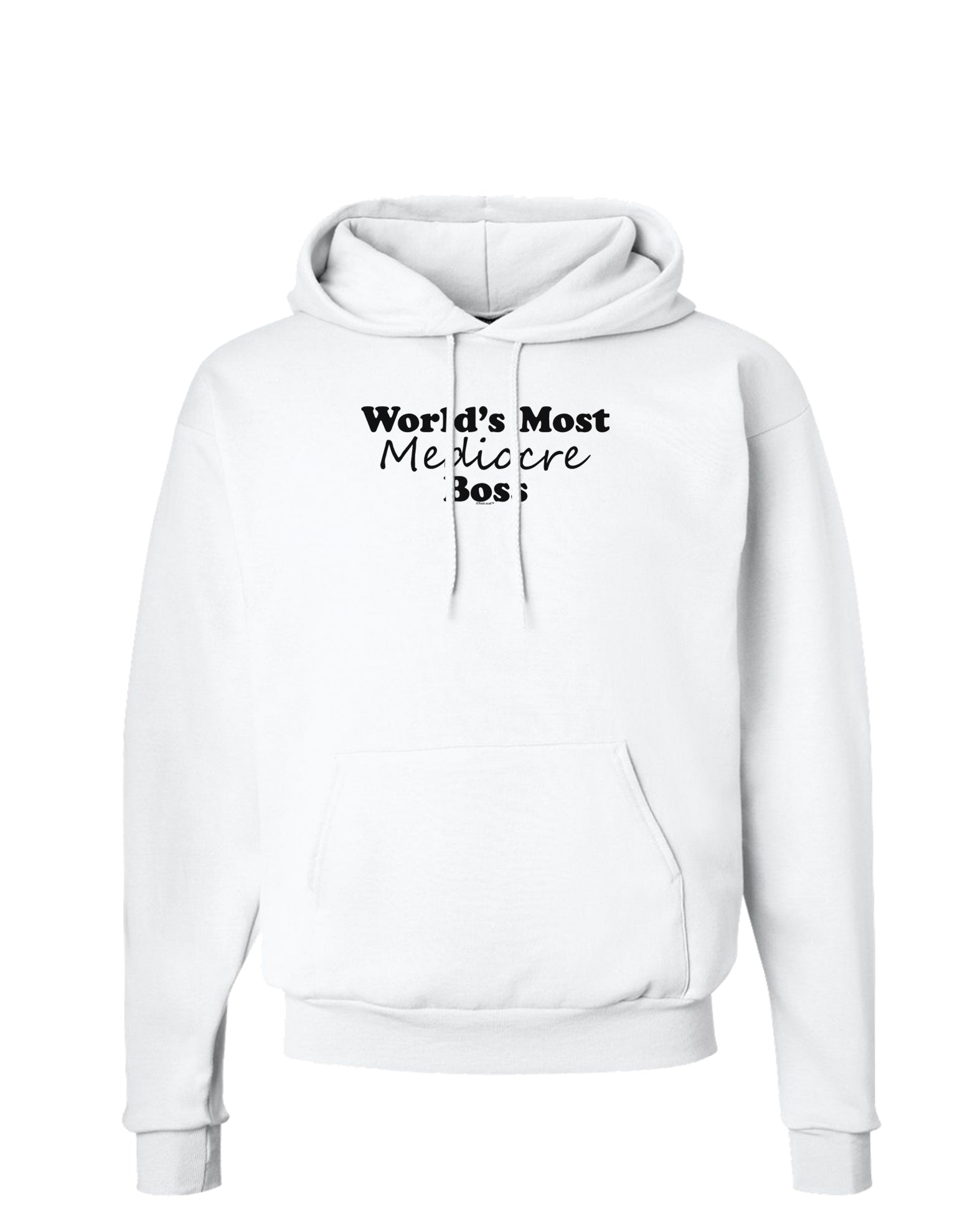 World's Most Mediocre Boss - Boss Day Hoodie Sweatshirt-Hoodie-TooLoud-White-Small-Davson Sales