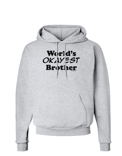 World's Okayest Brother Text Hoodie Sweatshirt by TooLoud-Hoodie-TooLoud-AshGray-Small-Davson Sales