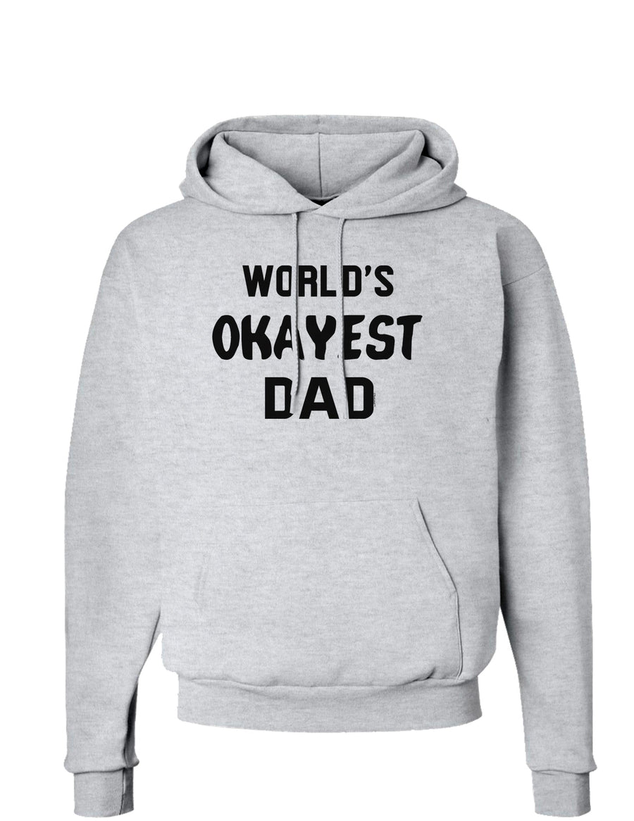 World's Okayest Dad Hoodie Sweatshirt-Hoodie-TooLoud-White-Small-Davson Sales