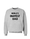 World's Okayest Dad Sweatshirt-Sweatshirts-TooLoud-AshGray-Small-Davson Sales