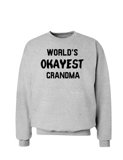 World's Okayest Grandma Sweatshirt-Sweatshirts-TooLoud-AshGray-Small-Davson Sales