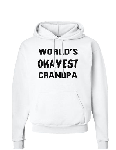 World's Okayest Grandpa Hoodie Sweatshirt-Hoodie-TooLoud-White-Small-Davson Sales