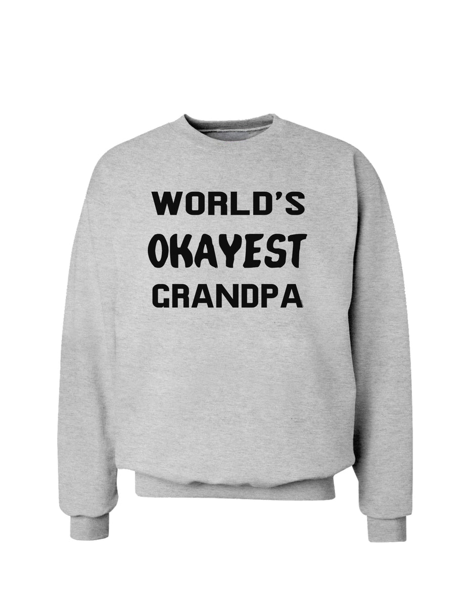 World's Okayest Grandpa Sweatshirt-Sweatshirts-TooLoud-White-Small-Davson Sales