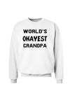 World's Okayest Grandpa Sweatshirt-Sweatshirts-TooLoud-White-Small-Davson Sales