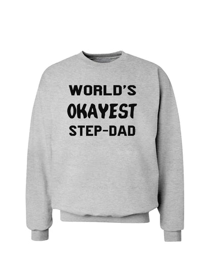 World's Okayest Step-Dad Sweatshirt-Sweatshirts-TooLoud-AshGray-Small-Davson Sales