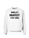 World's Okayest Step-Mom Sweatshirt-Sweatshirts-TooLoud-White-Small-Davson Sales