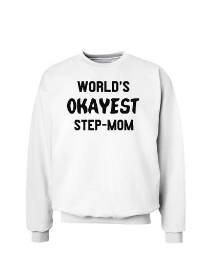 World's Okayest Step-Mom Sweatshirt-Sweatshirts-TooLoud-White-Small-Davson Sales